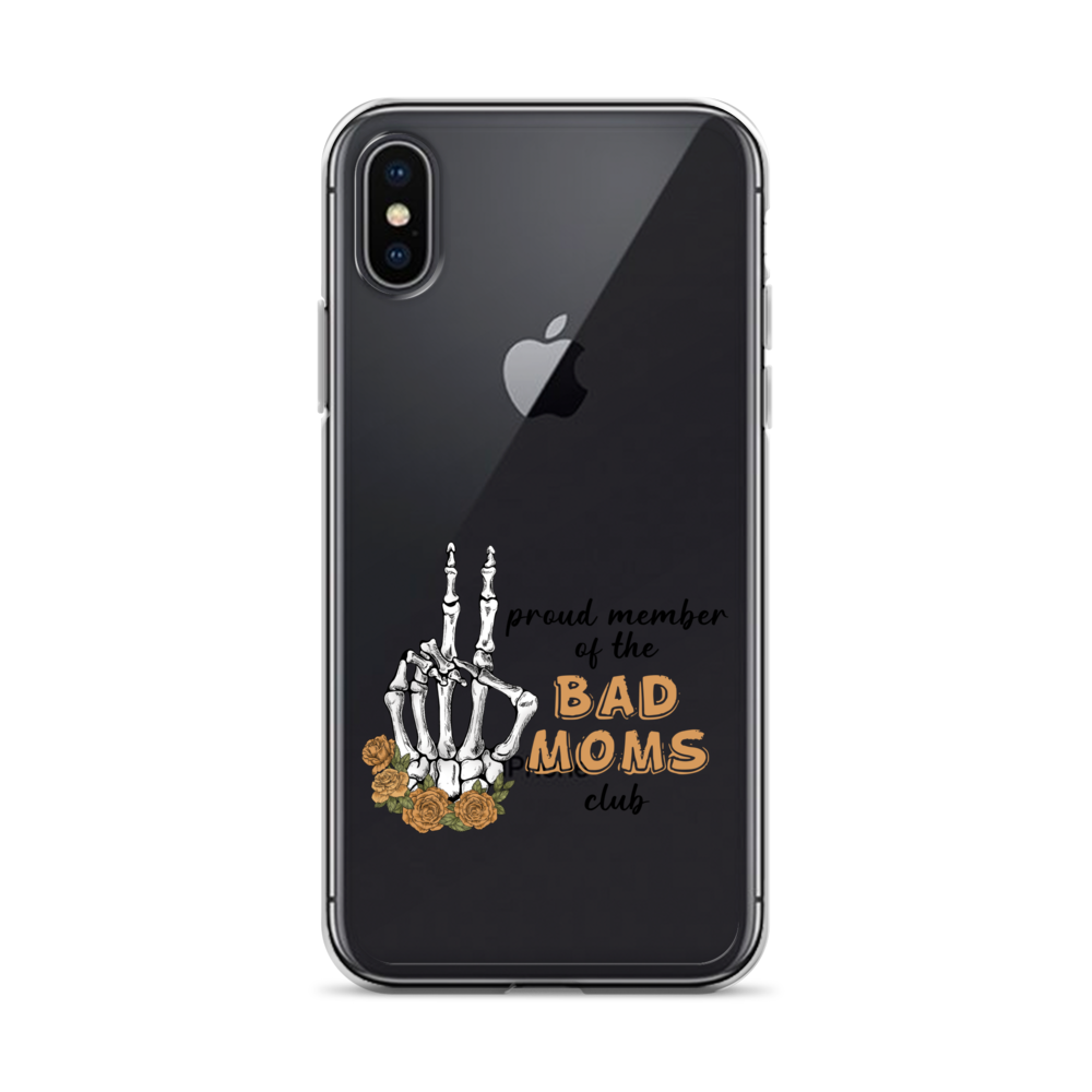 Proud Member Of The Bad Moms Club Clear Case for iPhone®