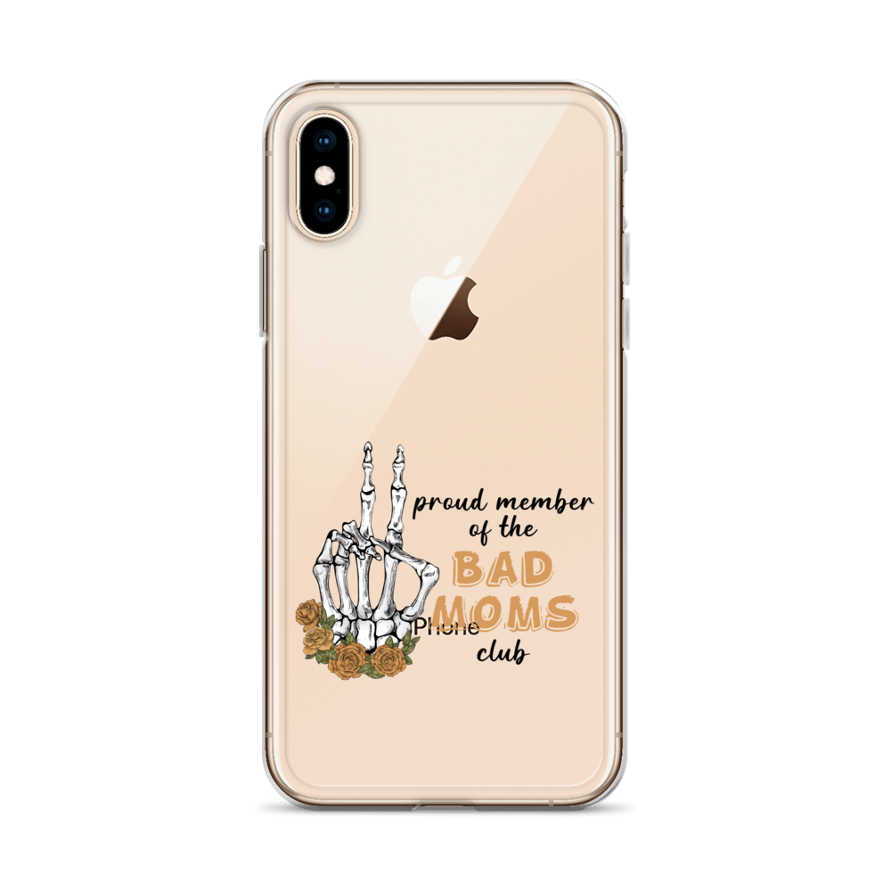 Proud Member Of The Bad Moms Club Clear Case for iPhone®