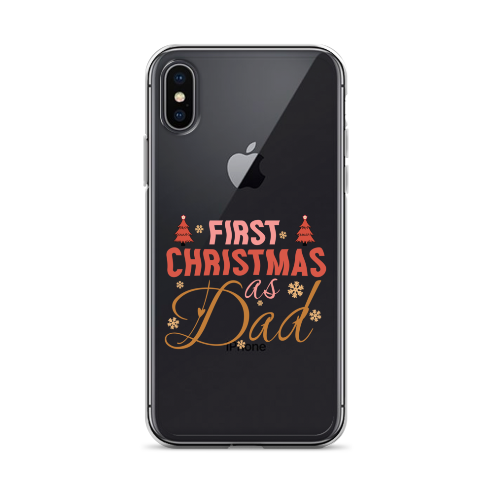 First Christmas As Dad Clear Case for iPhone®