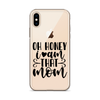 Oh Honey I Am That Mom Clear Case for iPhone®