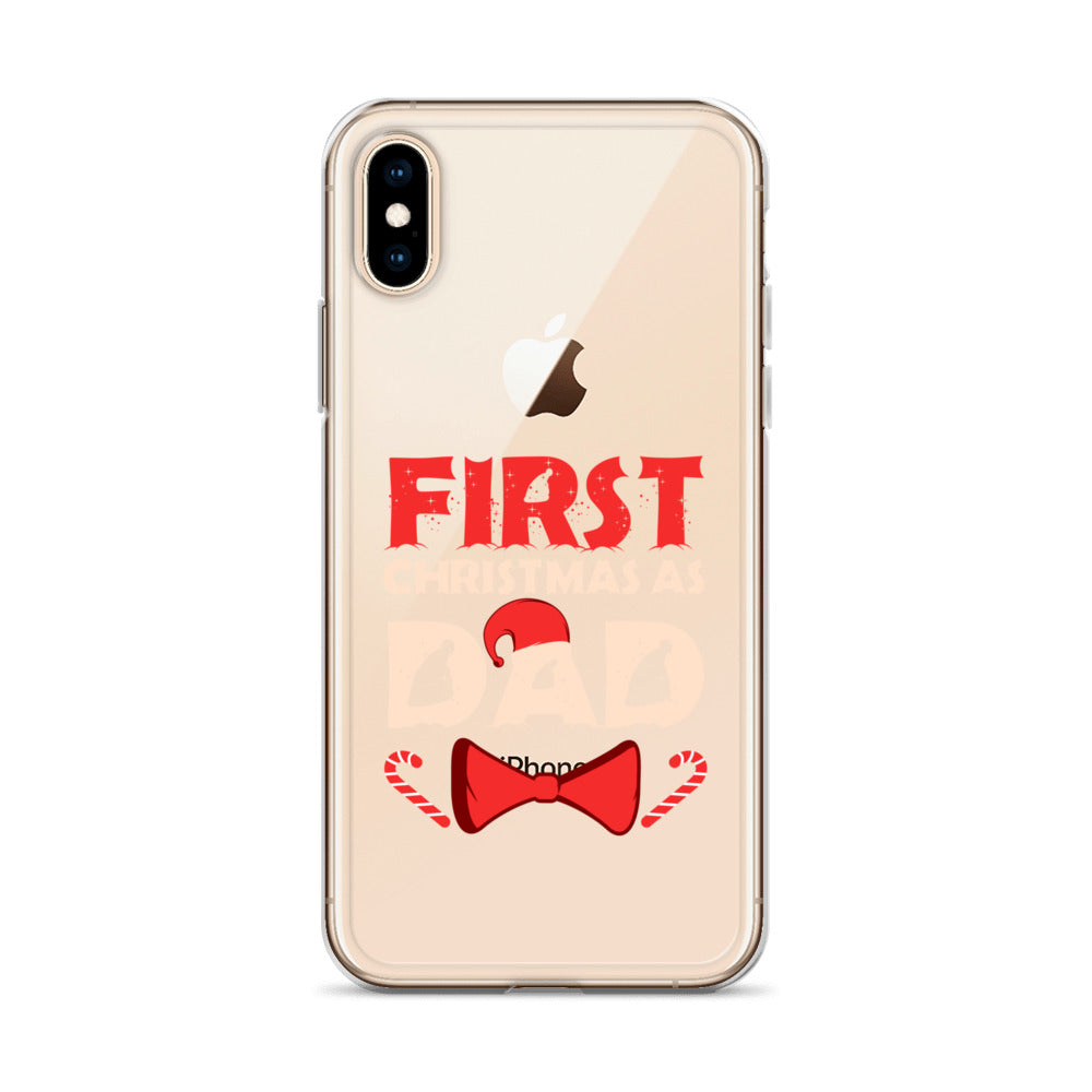 First Christmas As Dad Clear Case for iPhone®