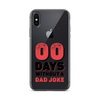 Zero Days Without A Dad Joke Clear Case for iPhone®