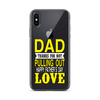 Dad Thanks For Not Pulling Out, Happy Father's Day, Love Clear Case for iPhone®