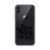 Hi Hungry I'm Dad  Clear Case for iPhone®