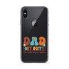 Dad Off Duty Go Ask Mom Clear Case for iPhone®