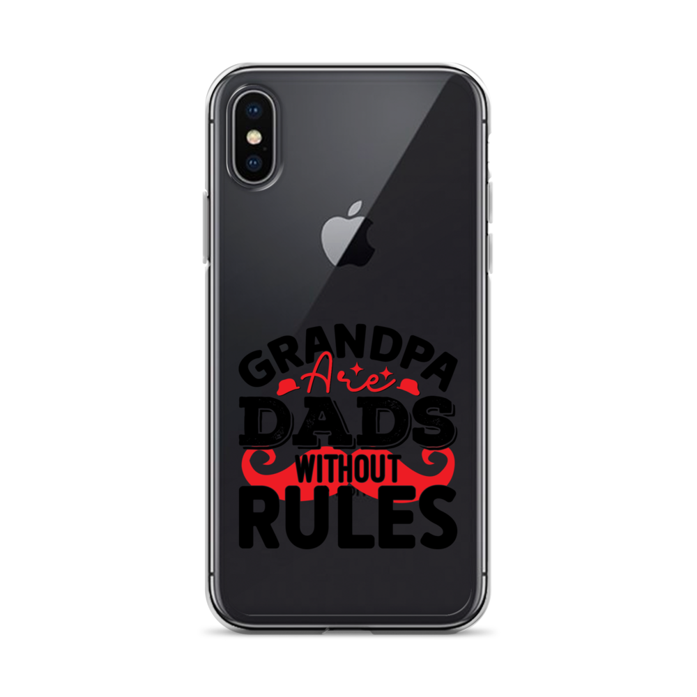 Grandpas Are Dads Without Rules Clear Case for iPhone®