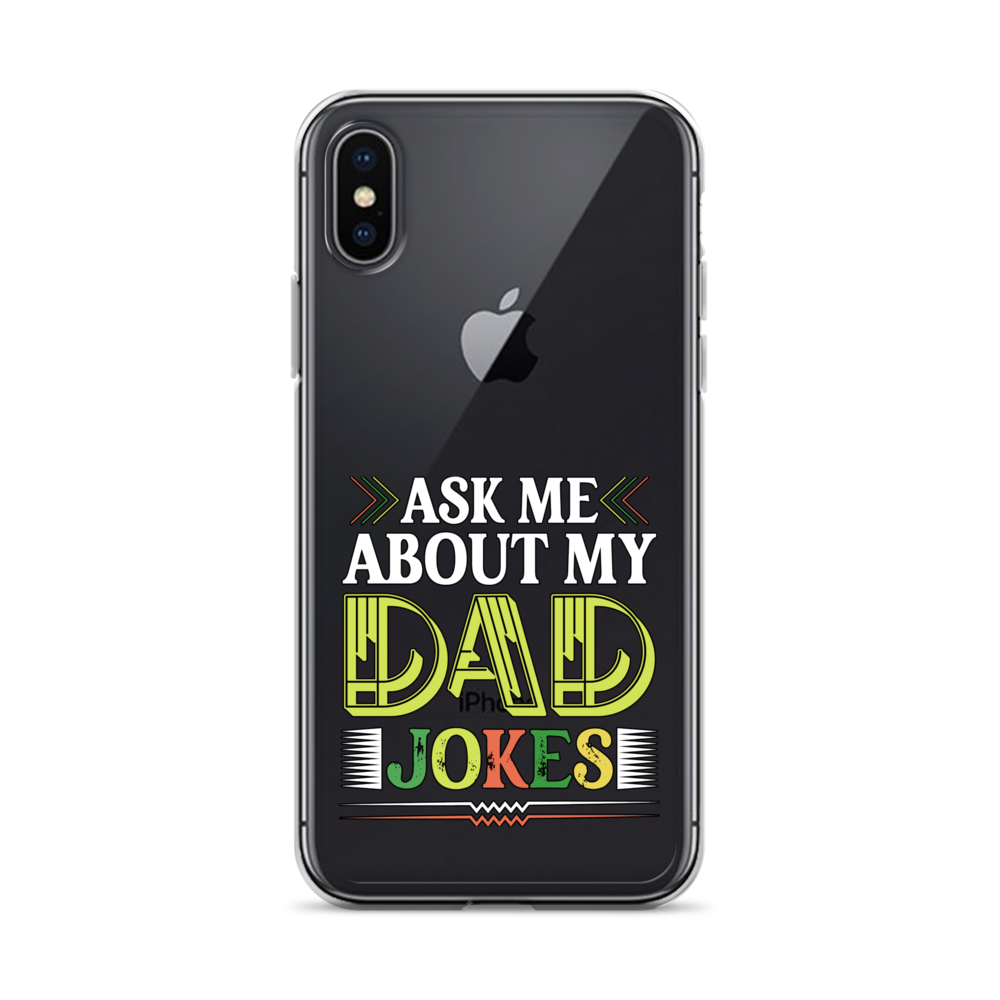 Ask Me About My Dad Jokes Clear Case for iPhone®