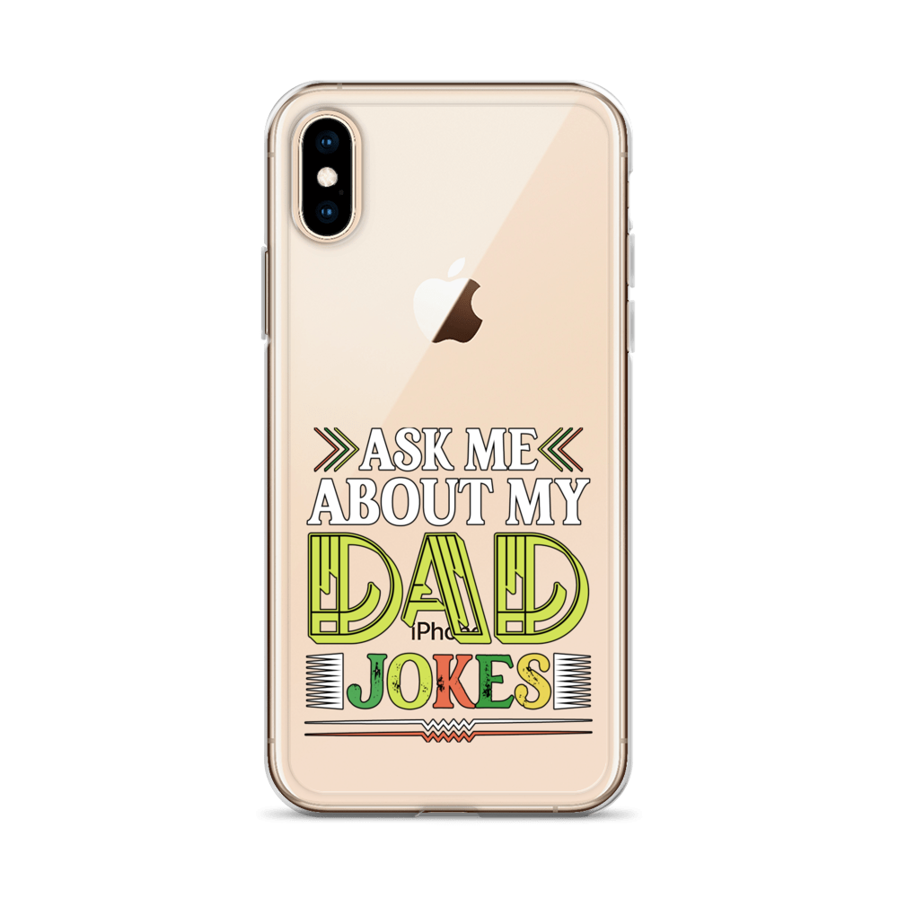 Ask Me About My Dad Jokes Clear Case for iPhone®