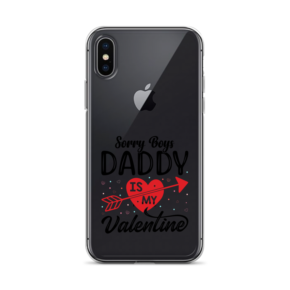 Sorry Boys Daddy Is My Valentine Clear Case for iPhone®