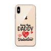 Sorry Boys Daddy Is My Valentine Clear Case for iPhone®