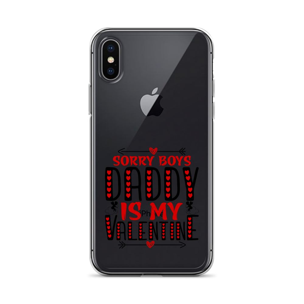 Sorry Boys Daddy is My Valentine Clear Case for iPhone®