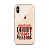 Sorry Boys Daddy is My Valentine Clear Case for iPhone®