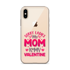 Sorry Ladies, My Mom Is My Valentine Clear Case for iPhone®