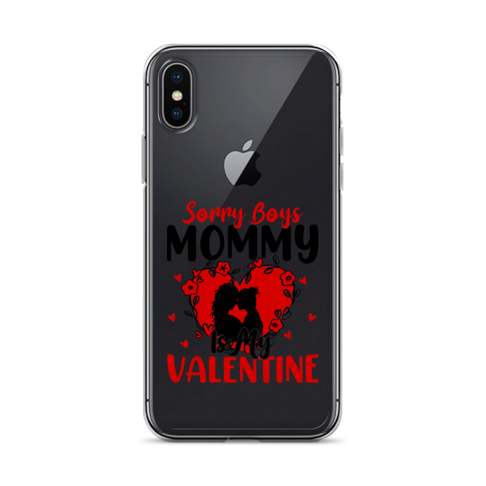 Sorry Boys Mommy Is My Valentine Clear Case for iPhone®