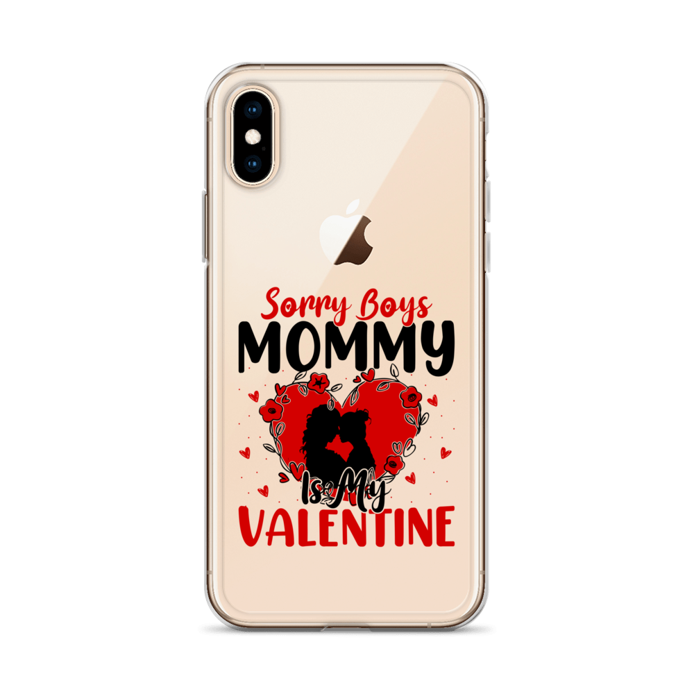 Sorry Boys Mommy Is My Valentine Clear Case for iPhone®