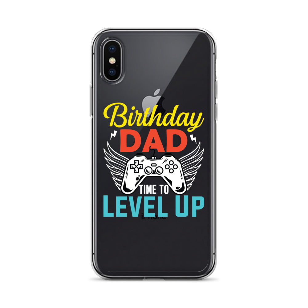 Birthday Dad Time To Level Up Clear Case for iPhone®