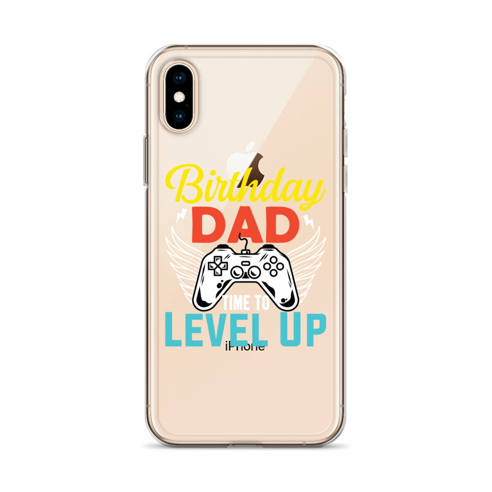 Birthday Dad Time To Level Up Clear Case for iPhone®