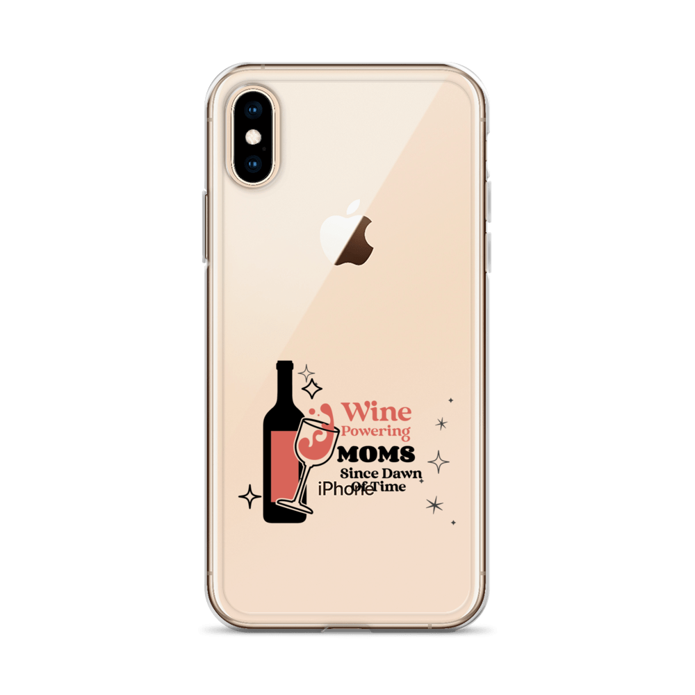 Wine Powering Moms Since Dawn Of Time Clear Case for iPhone®