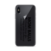 Mom Balls (Those Things You Develop When Someone Messes With Your Kid Clear Case for iPhone®