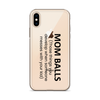 Mom Balls (Those Things You Develop When Someone Messes With Your Kid Clear Case for iPhone®