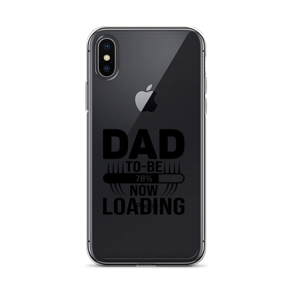 Dad To Be Now Loading Clear Case for iPhone®