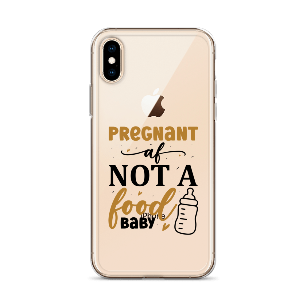 Pregnant AF Not A Food Baby Clear Case for iPhone®