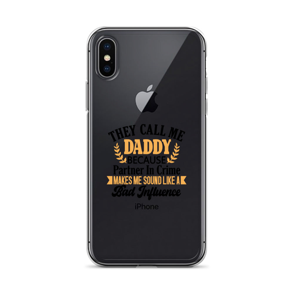 They Call Me Daddy Clear Case for iPhone®