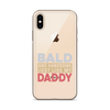 Bald And Handsome Just Like My Daddy Clear Case for iPhone®