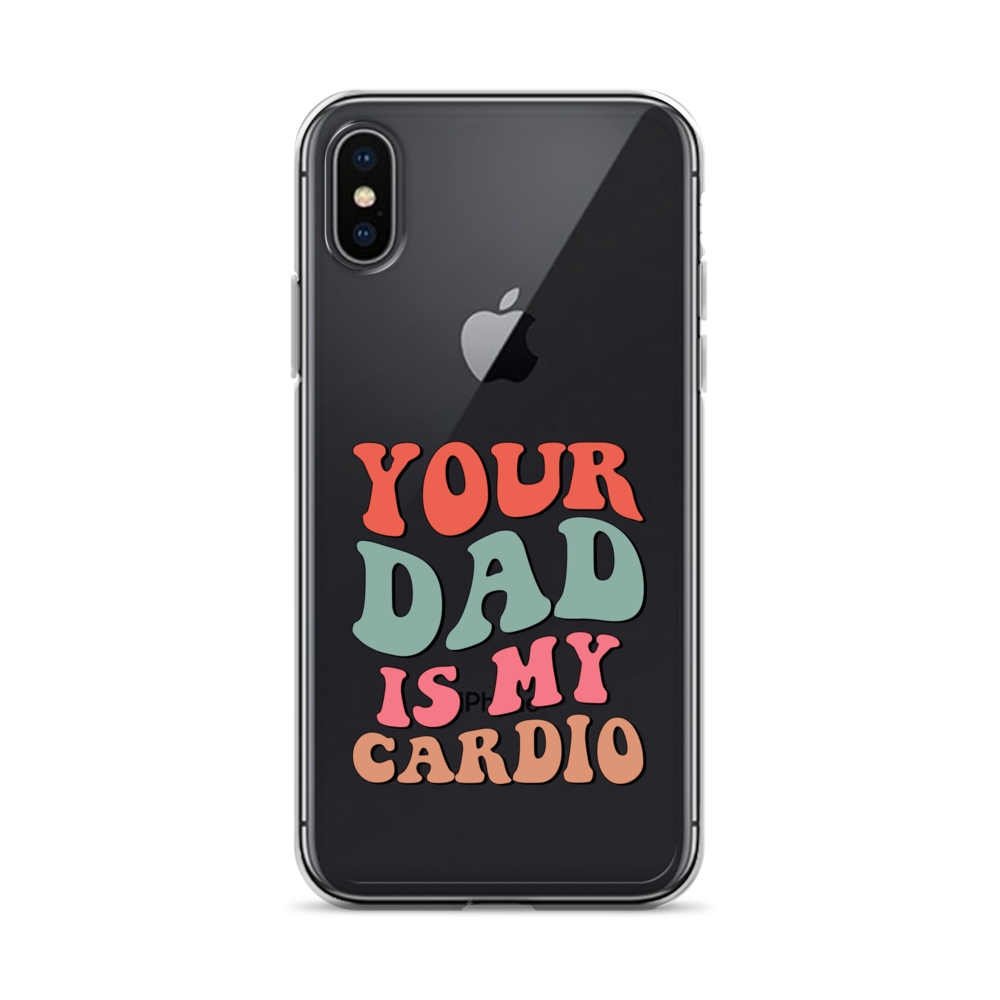 Your Dad Is My Cardio Clear Case for iPhone®