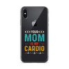 Your Mom Is My Cardio Clear Case for iPhone®