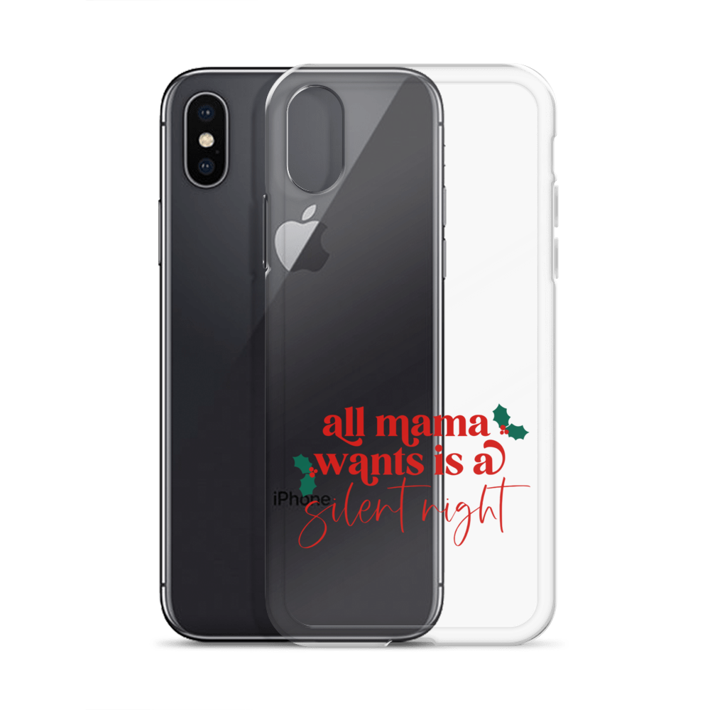 All Mama Wants Is A Silent Night Clear Case for iPhone®