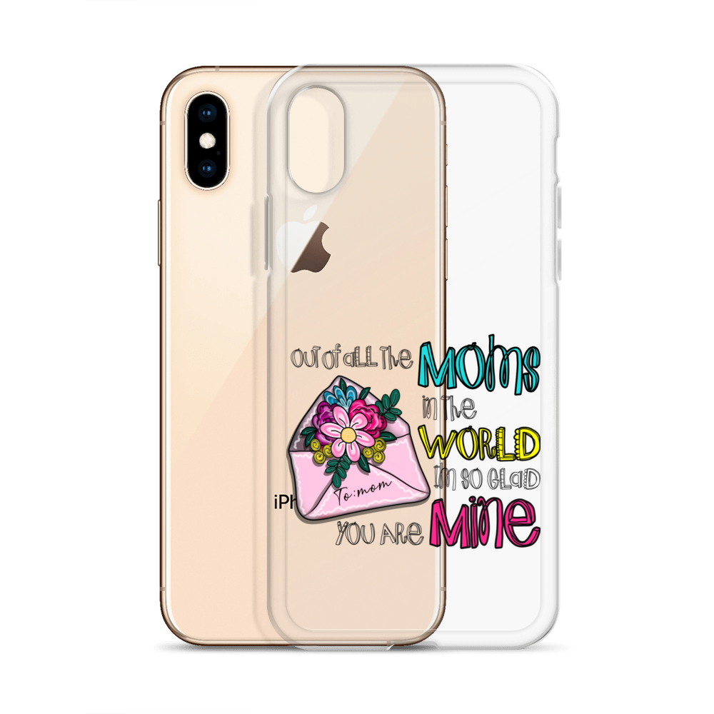 Out Of All Moms In The World I'm So Glad You Are Mine Clear Case for iPhone®