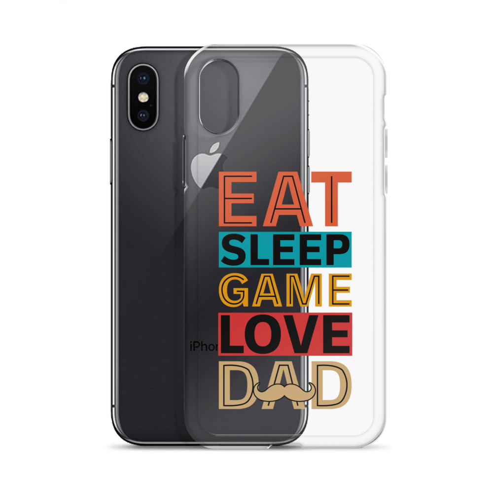 Eat Sleep Game Love Dad Clear Case for iPhone®