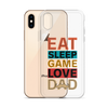 Eat Sleep Game Love Dad Clear Case for iPhone®