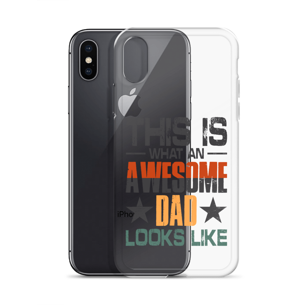 This What An Awesome Dad Looks Like Clear Case for iPhone®