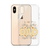 I Love You Dad Clear Case for iPhone®