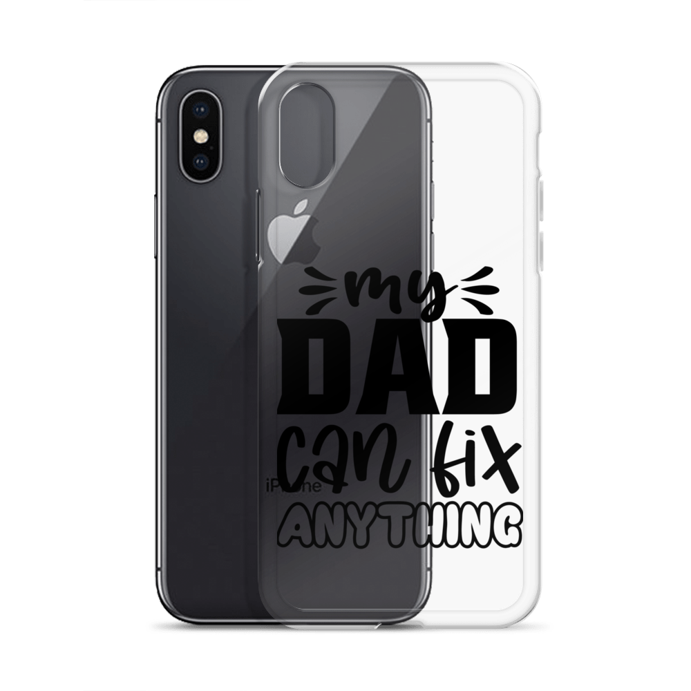 My Dad Can Fix Anything Clear Case for iPhone®