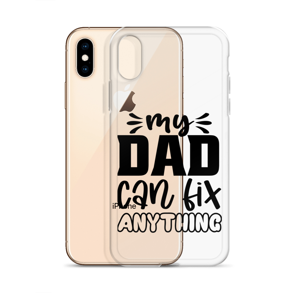 My Dad Can Fix Anything Clear Case for iPhone®