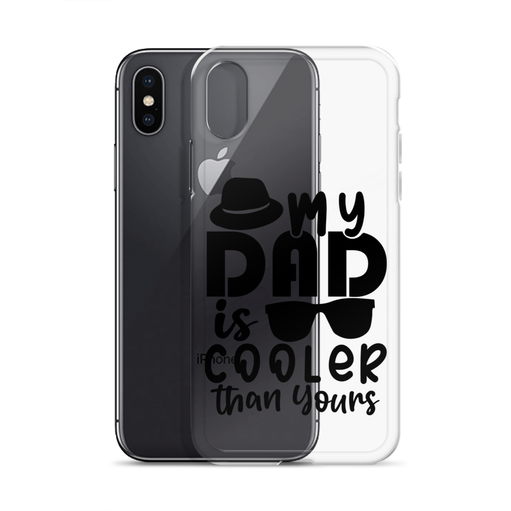 My Dad Is Cooler Than Yours Clear Case for iPhone®