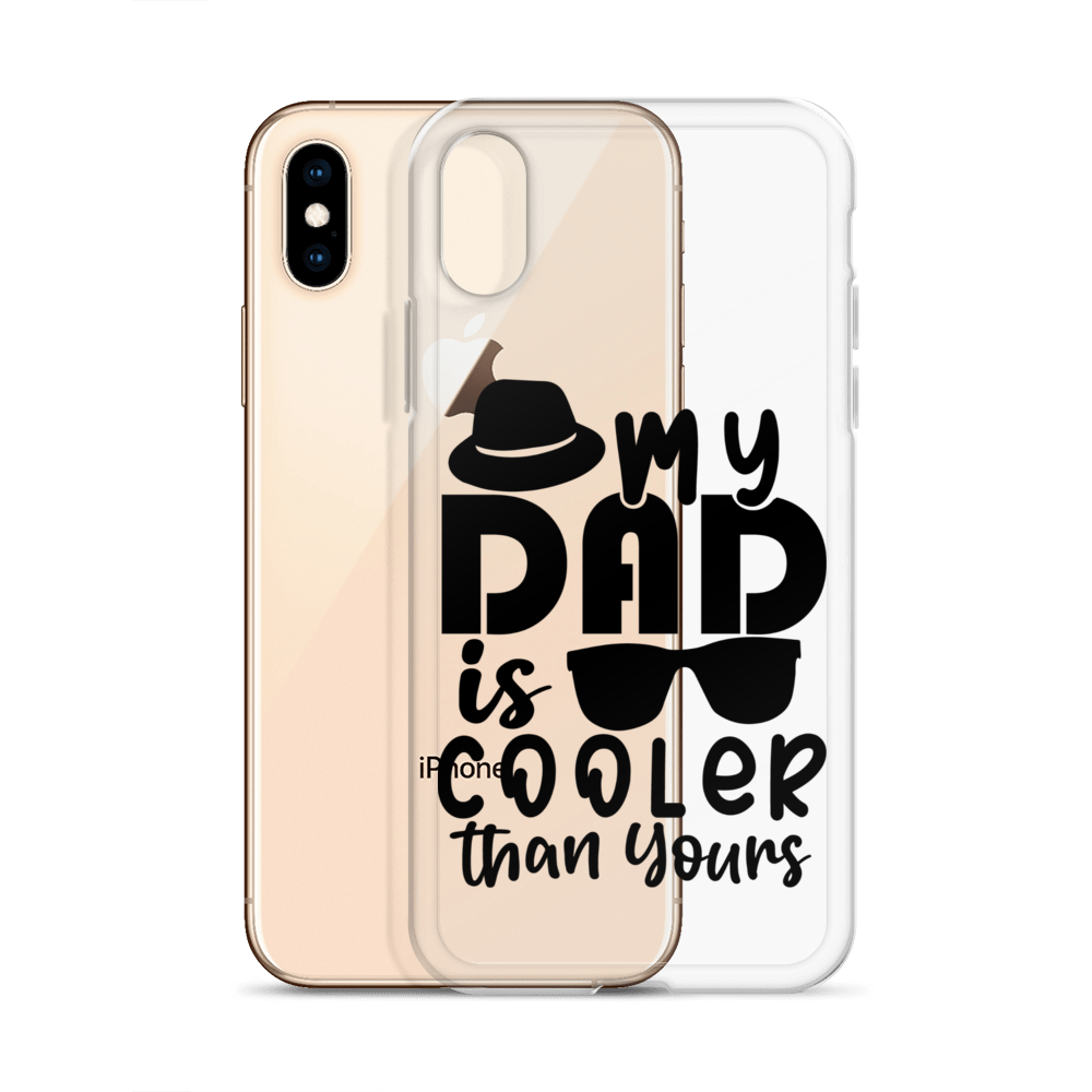 My Dad Is Cooler Than Yours Clear Case for iPhone®