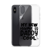 My New Name Is Daddy Cool Clear Case for iPhone®