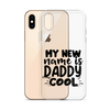 My New Name Is Daddy Cool Clear Case for iPhone®