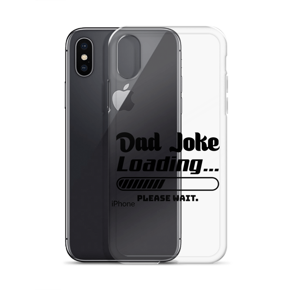 Dad Joke Loading... Please Wait Clear Case for iPhone®