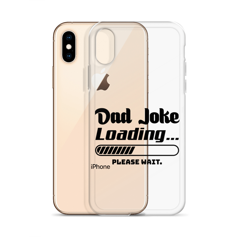 Dad Joke Loading... Please Wait Clear Case for iPhone®