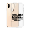 Dad Joke Loading... Please Wait Clear Case for iPhone®