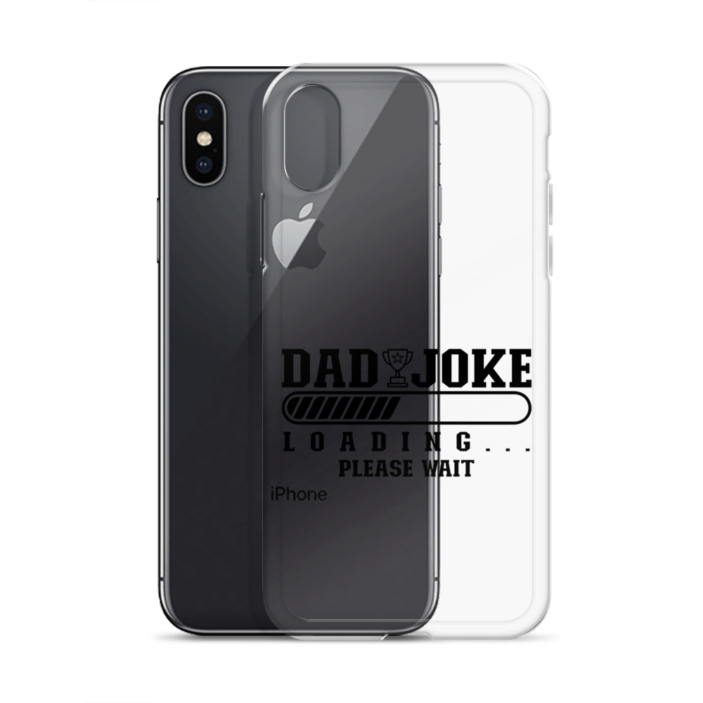 Dad Joke Loading... Please Wait Clear Case for iPhone®