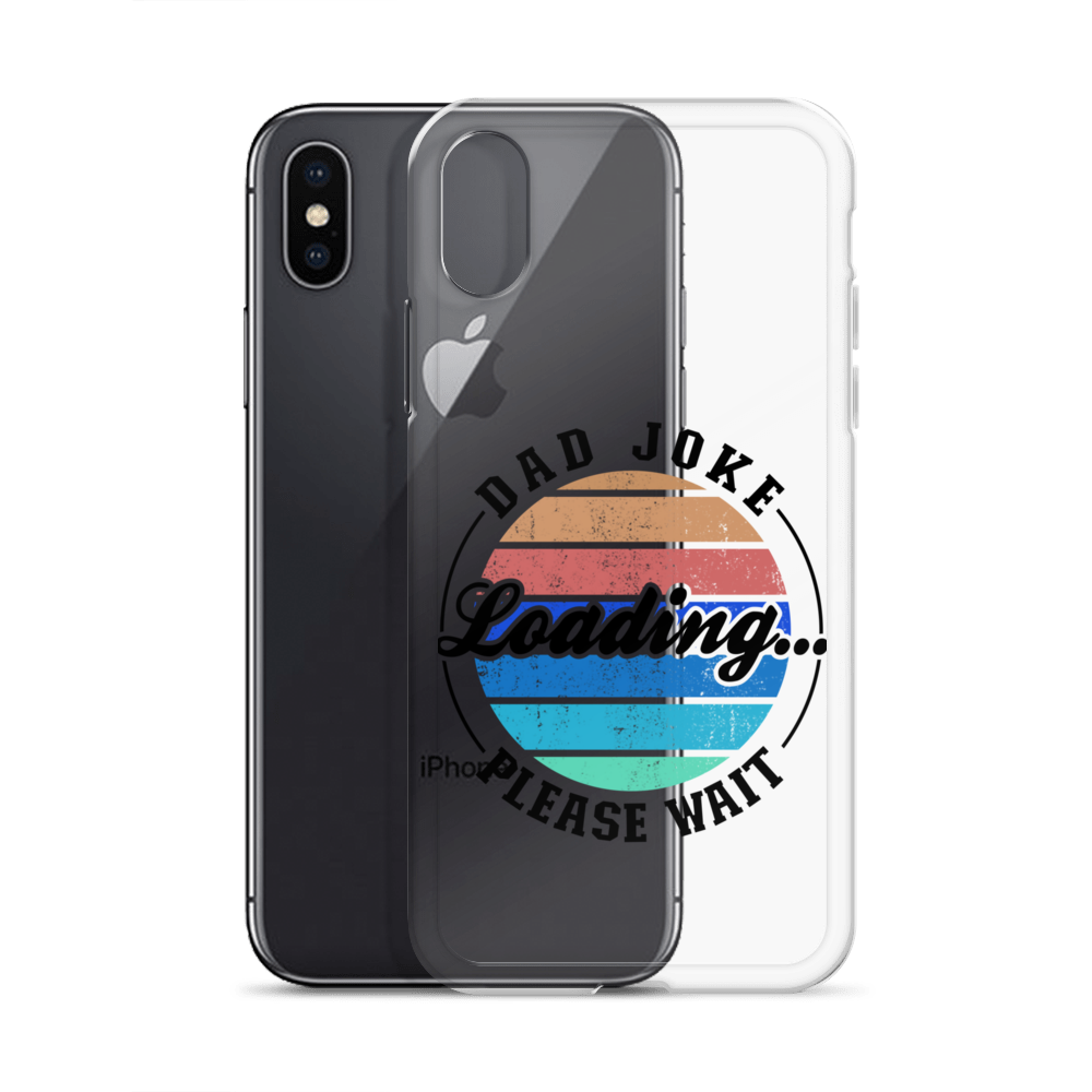 Dad Joke Loading... Please Wait Clear Case for iPhone®