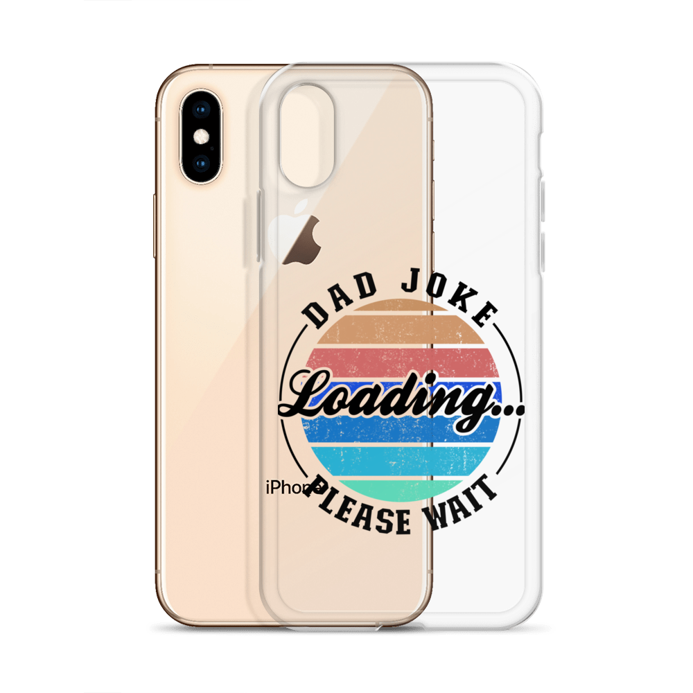 Dad Joke Loading... Please Wait Clear Case for iPhone®