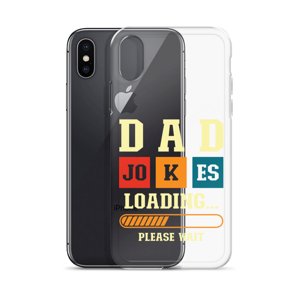 Dad Jokes Loading,,, Please Wait Clear Case for iPhone®