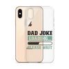 Dad Joke Loading,,, Please Wait Clear Case for iPhone®